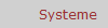 Systeme